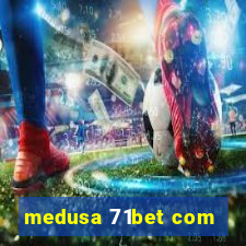 medusa 71bet com